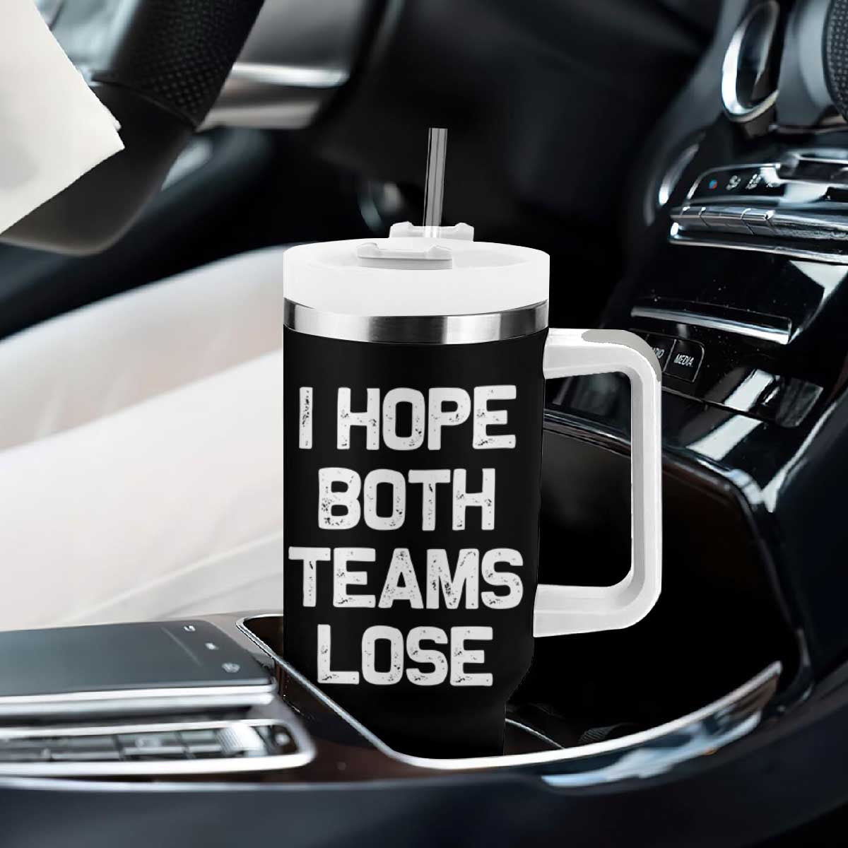 I Hope Both Team Lose Tumbler With Handle Funny Game Day Sports Meme TS10 Print Your Wear