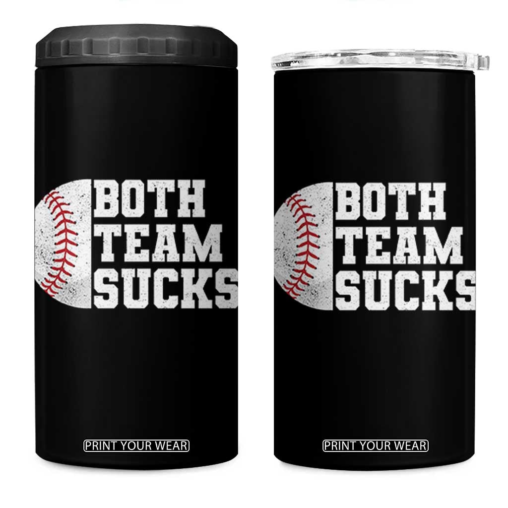 Funny Baseball 4 in 1 Can Cooler Tumbler Both Teams Sucks Meme TS10 One Size: 16 oz Black Print Your Wear