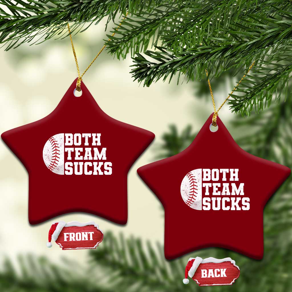 Funny Baseball Ceramic Ornament Both Teams Sucks Meme TS10 Print Your Wear