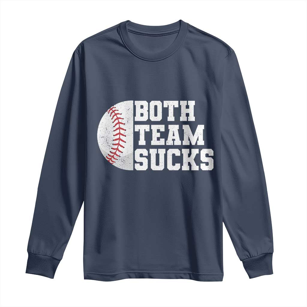 Funny Baseball Long Sleeve Shirt Both Teams Sucks Meme TS10 Navy Print Your Wear