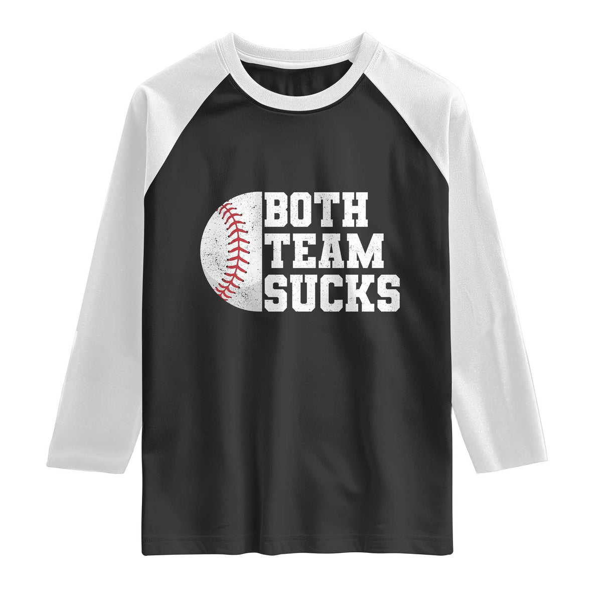 Funny Baseball Raglan Shirt Both Teams Sucks Meme TS10 Black White Print Your Wear