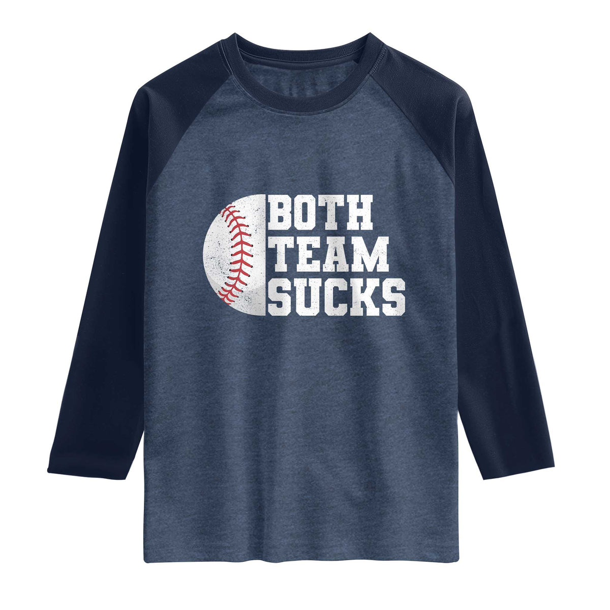 Funny Baseball Raglan Shirt Both Teams Sucks Meme TS10 Heather Denim Navy Print Your Wear