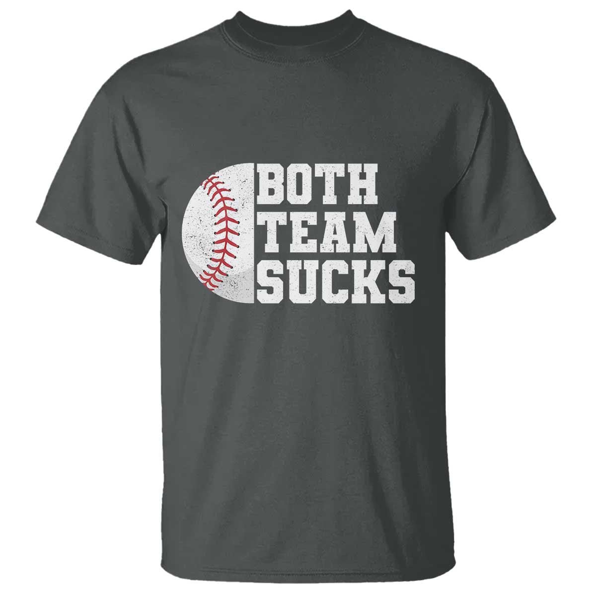Funny Baseball T Shirt Both Teams Sucks Meme TS10 Dark Heather Print Your Wear