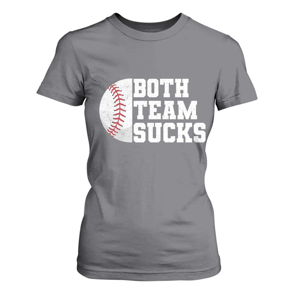 Funny Baseball T Shirt For Women Both Teams Sucks Meme TS10 Charcoal Print Your Wear