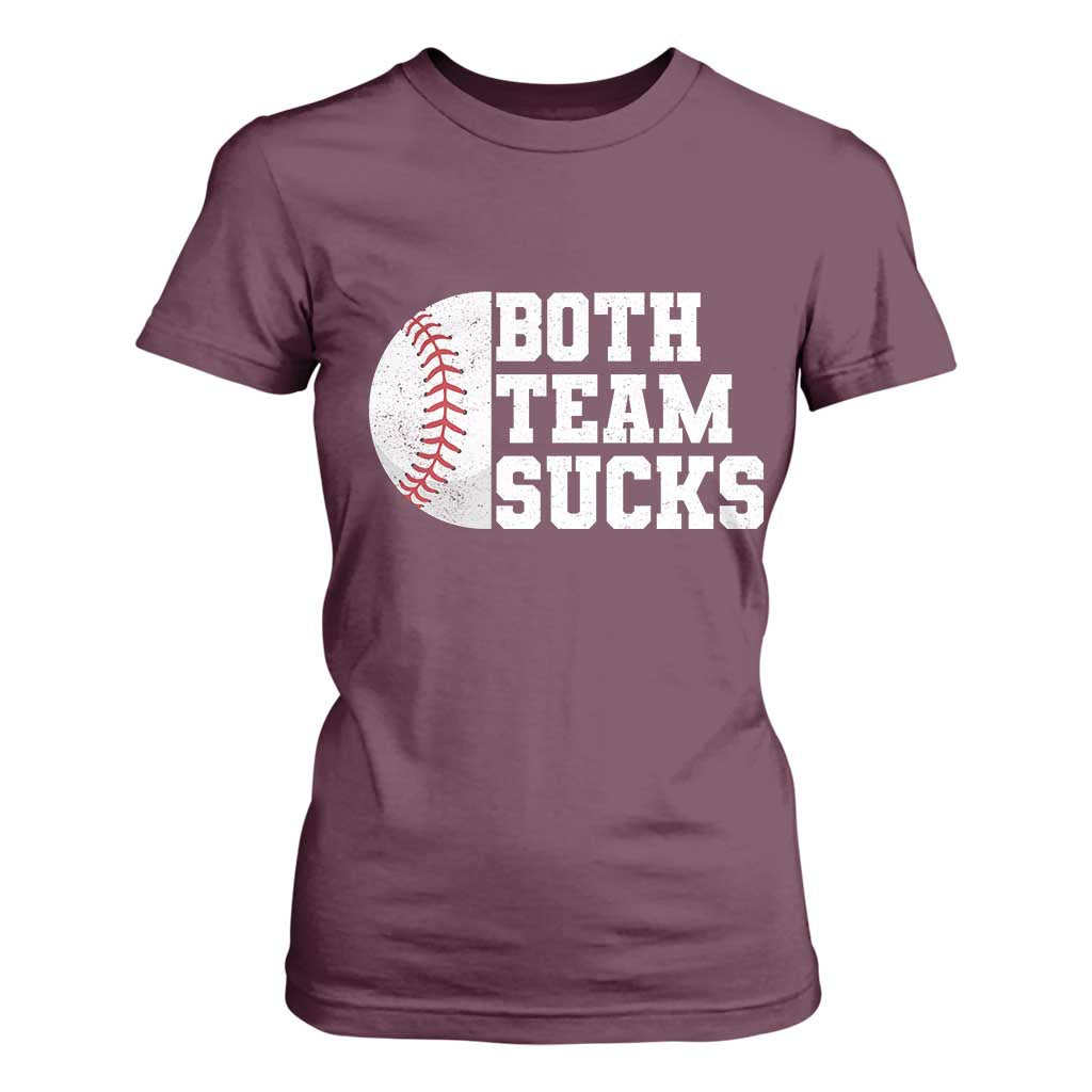 Funny Baseball T Shirt For Women Both Teams Sucks Meme TS10 Maroon Print Your Wear