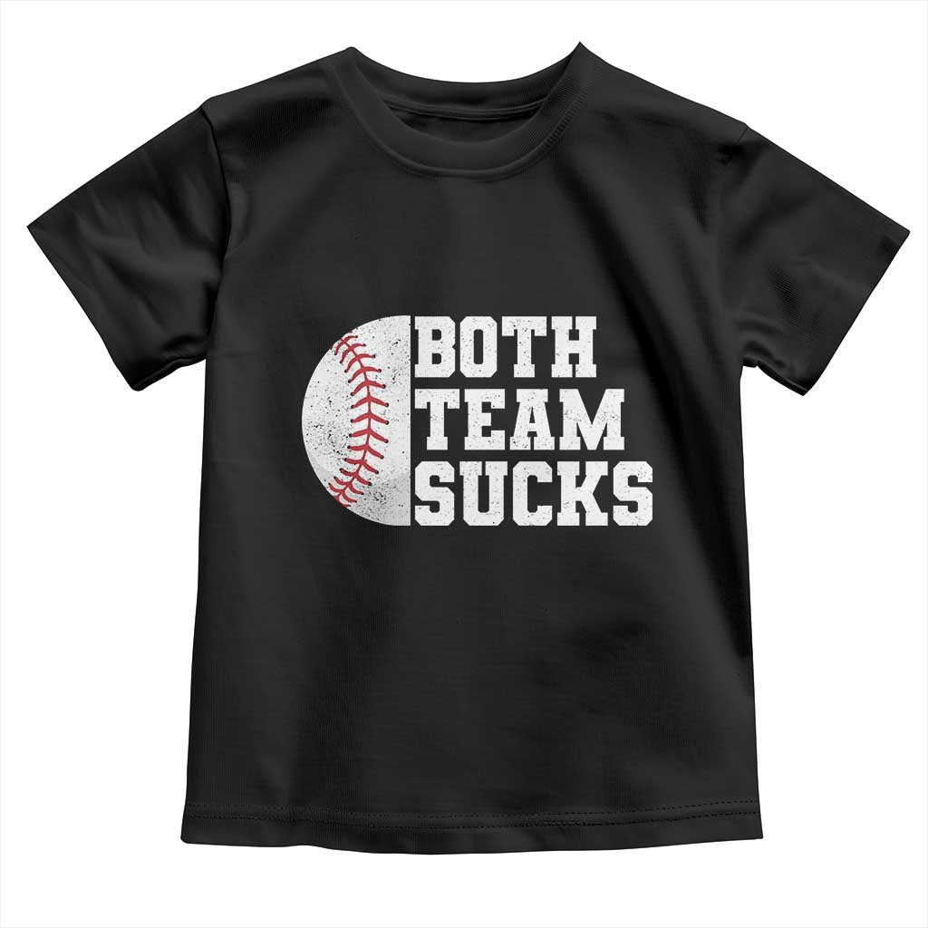 Funny Baseball Toddler T Shirt Both Teams Sucks Meme TS10 Black Print Your Wear
