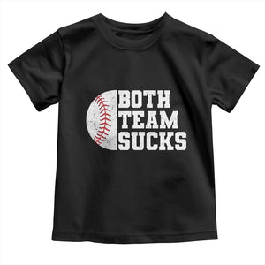 Funny Baseball Toddler T Shirt Both Teams Sucks Meme TS10 Black Print Your Wear
