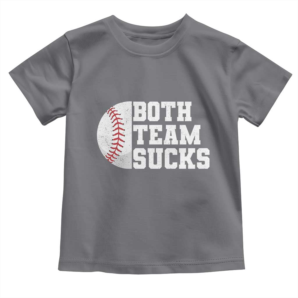 Funny Baseball Toddler T Shirt Both Teams Sucks Meme TS10 Charcoal Print Your Wear