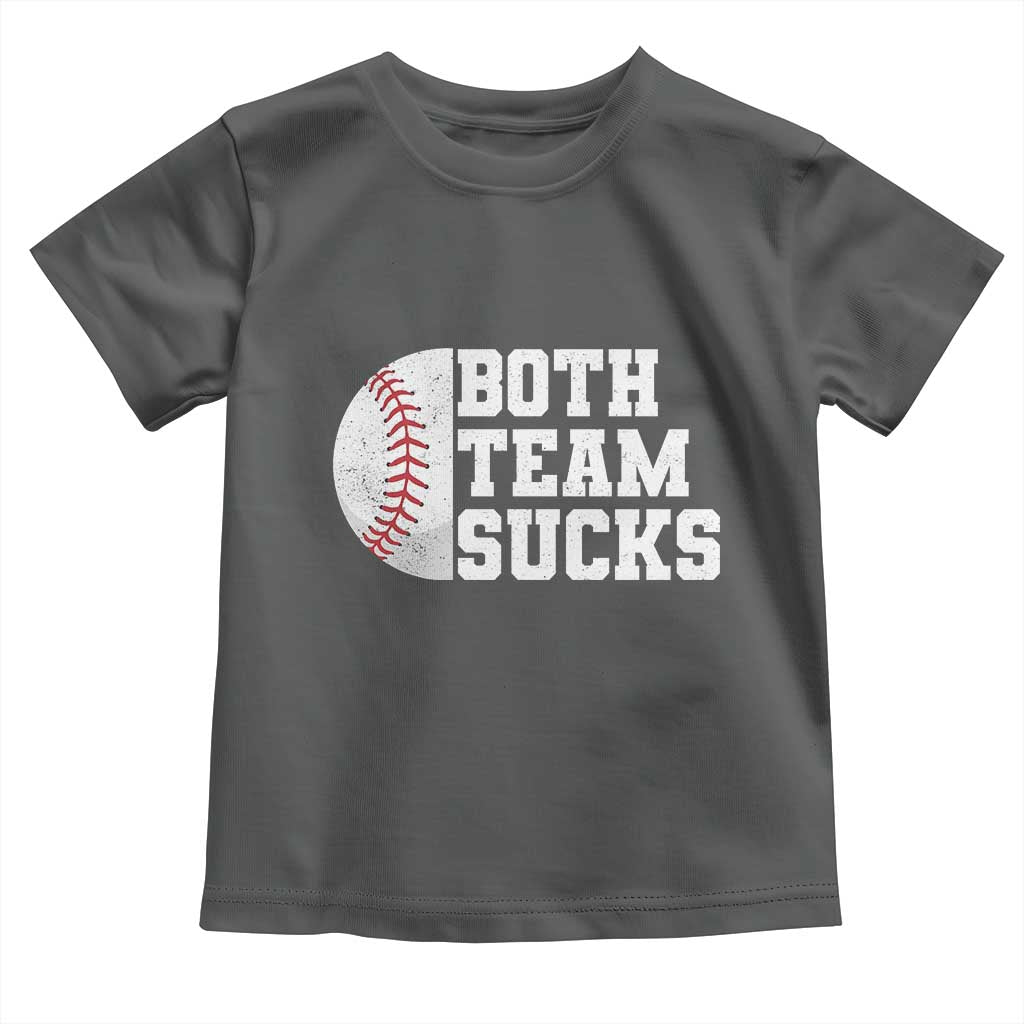 Funny Baseball Toddler T Shirt Both Teams Sucks Meme TS10 Dark Heather Print Your Wear