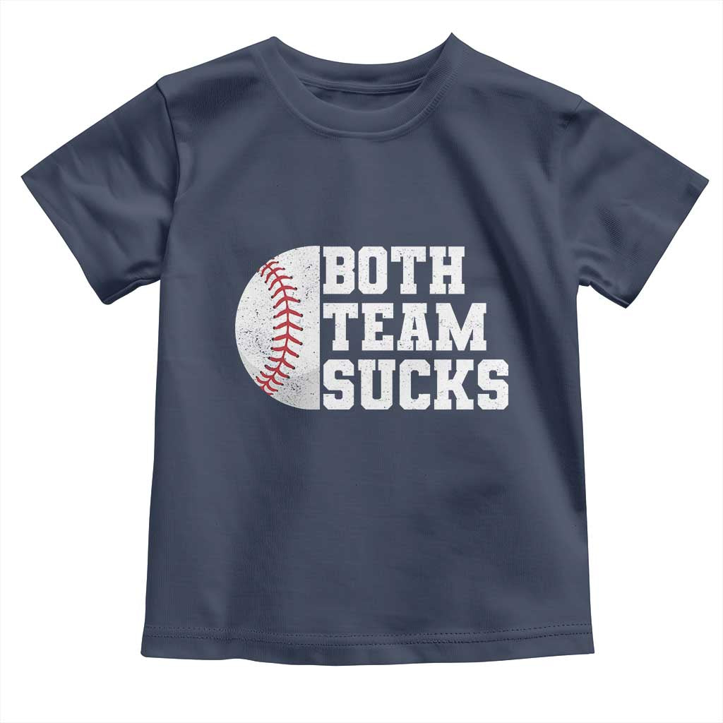 Funny Baseball Toddler T Shirt Both Teams Sucks Meme TS10 Navy Print Your Wear