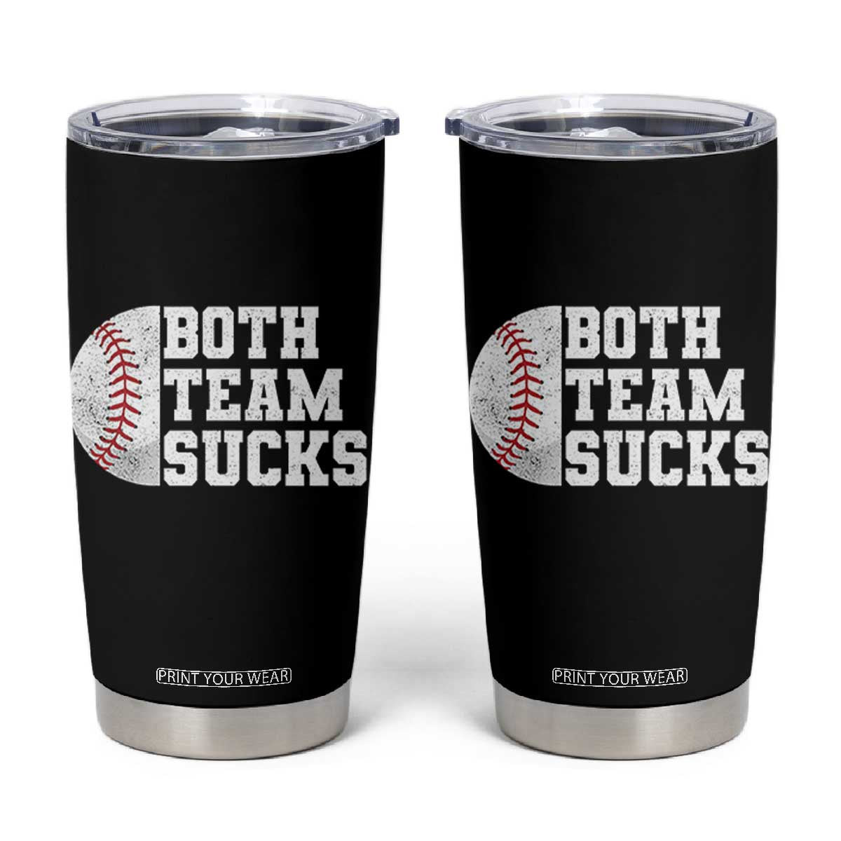 Funny Baseball Tumbler Cup Both Teams Sucks Meme TS10 Black Print Your Wear