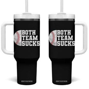 Funny Baseball Tumbler With Handle Both Teams Sucks Meme TS10 One Size: 40 oz Black Print Your Wear