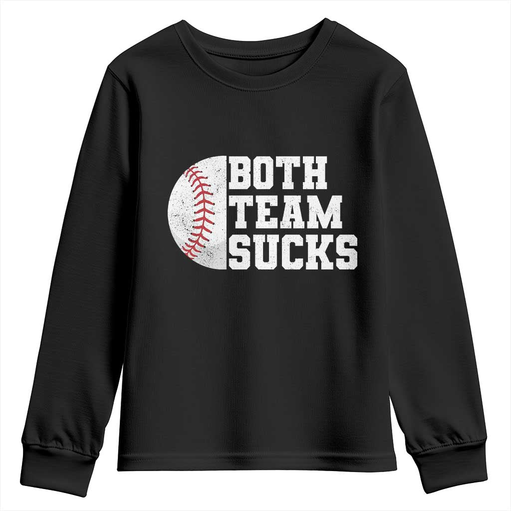 Funny Baseball Youth Sweatshirt Both Teams Sucks Meme TS10 Black Print Your Wear