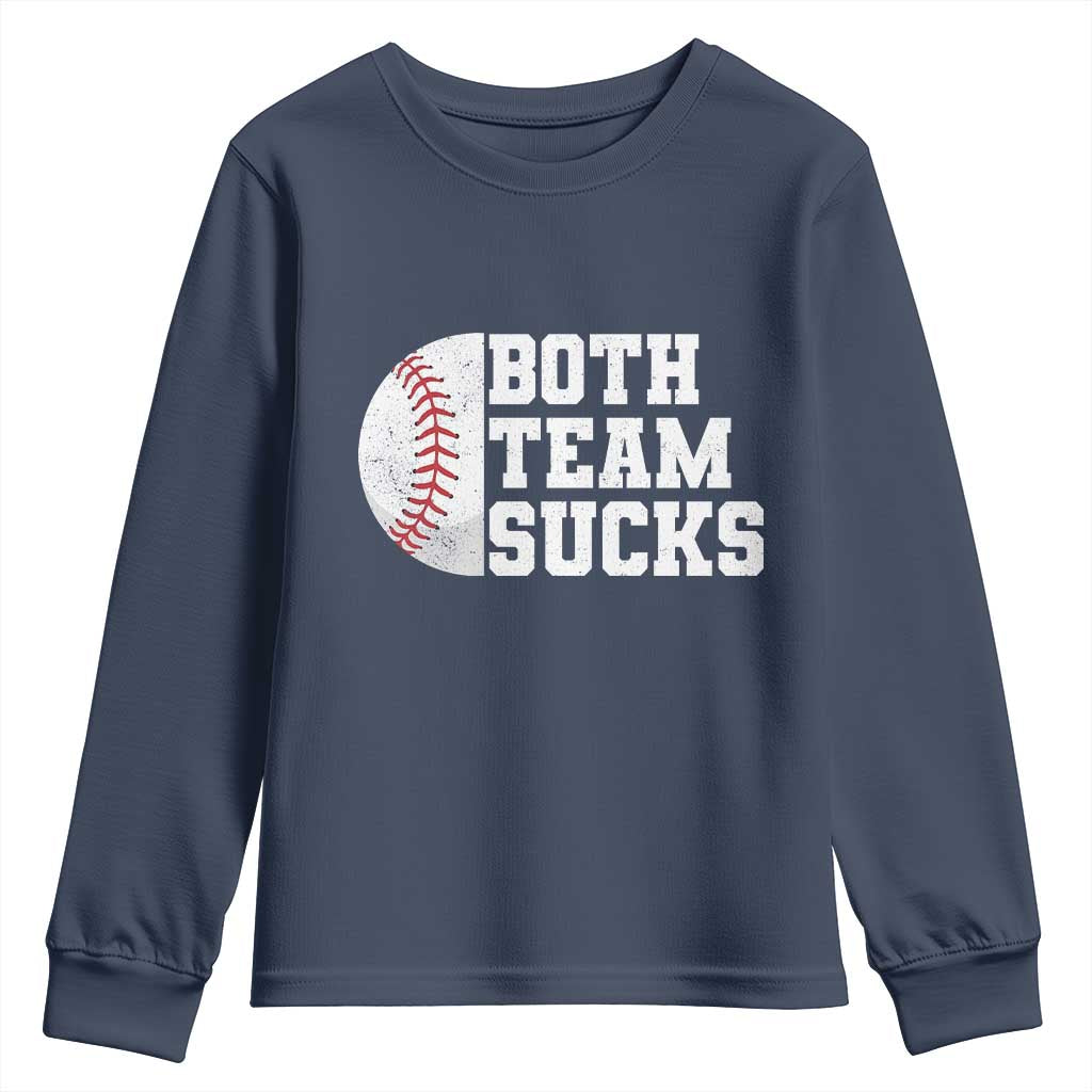 Funny Baseball Youth Sweatshirt Both Teams Sucks Meme TS10 Navy Print Your Wear
