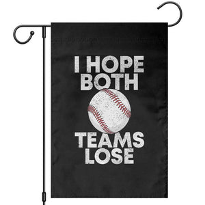 Funny Baseball Meme Garden Flag I Just Hope Both Teams Lost TS10 Black Print Your Wear
