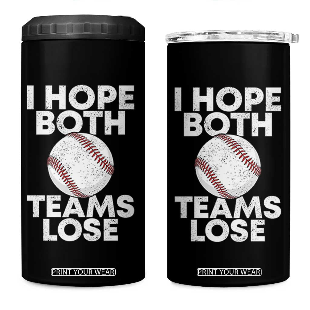 Funny Baseball Meme 4 in 1 Can Cooler Tumbler I Just Hope Both Teams Lost TS10 One Size: 16 oz Black Print Your Wear