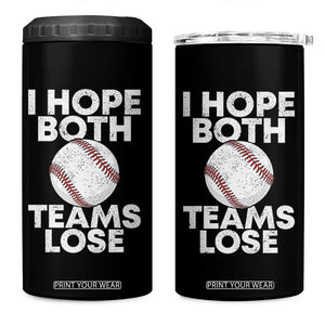Funny Baseball Meme 4 in 1 Can Cooler Tumbler I Just Hope Both Teams Lost TS10 One Size: 16 oz Black Print Your Wear