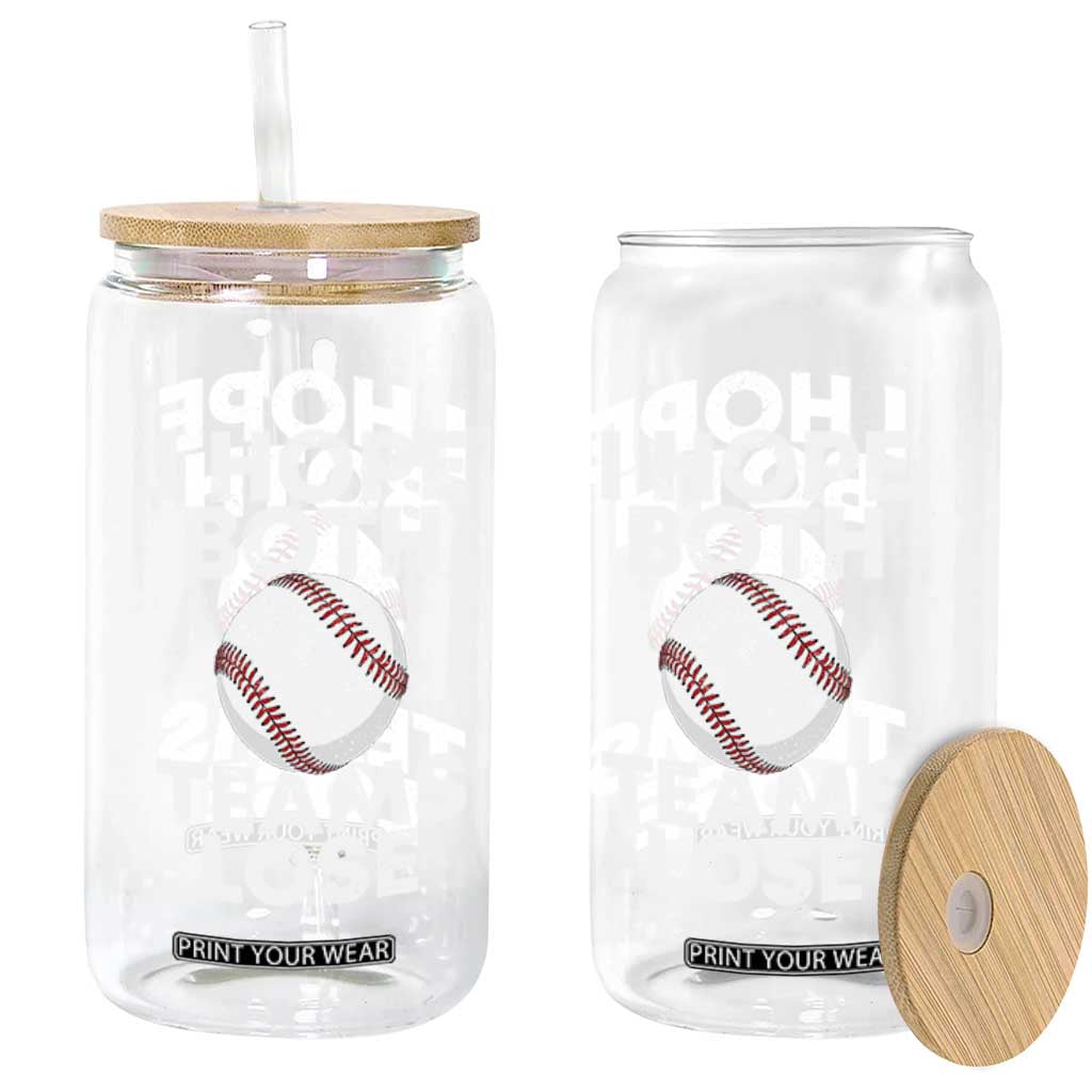 Funny Baseball Meme Glass Can I Just Hope Both Teams Lost TS10 Print Your Wear