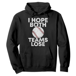 Funny Baseball Meme Hoodie I Just Hope Both Teams Lost TS10 Black Print Your Wear