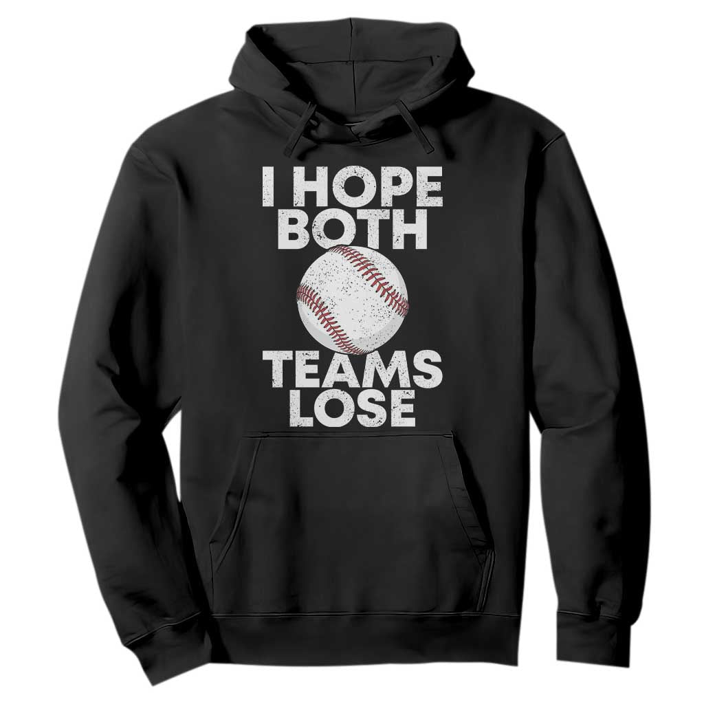 Funny Baseball Meme Hoodie I Just Hope Both Teams Lost TS10 Black Print Your Wear