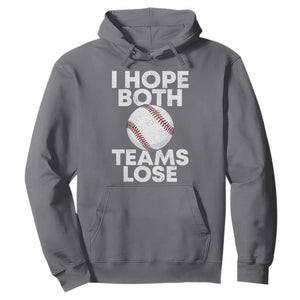 Funny Baseball Meme Hoodie I Just Hope Both Teams Lost TS10 Charcoal Print Your Wear