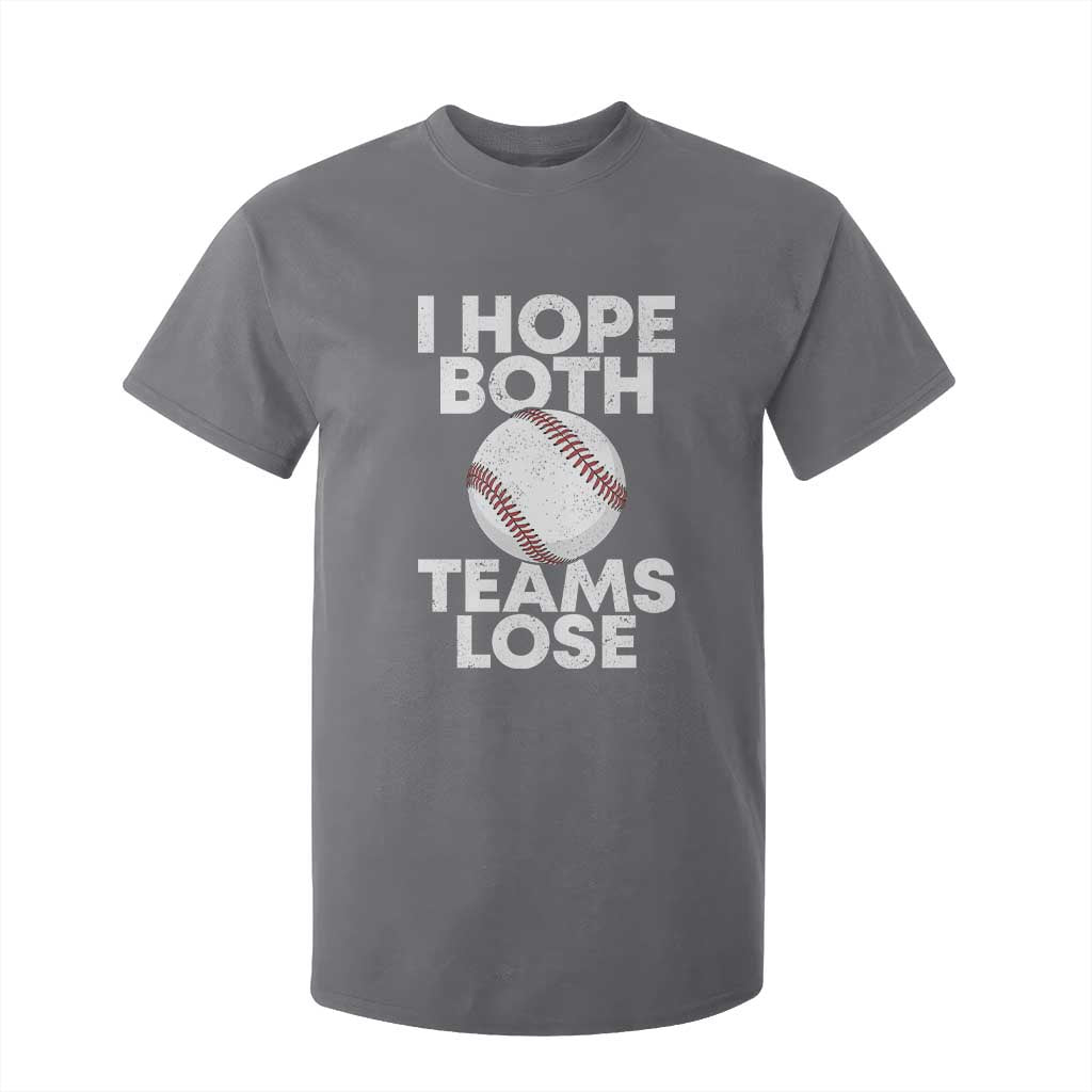 Funny Baseball Meme T Shirt For Kid I Just Hope Both Teams Lost TS10 Charcoal Print Your Wear