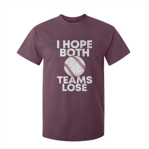 Funny Baseball Meme T Shirt For Kid I Just Hope Both Teams Lost TS10 Maroon Print Your Wear