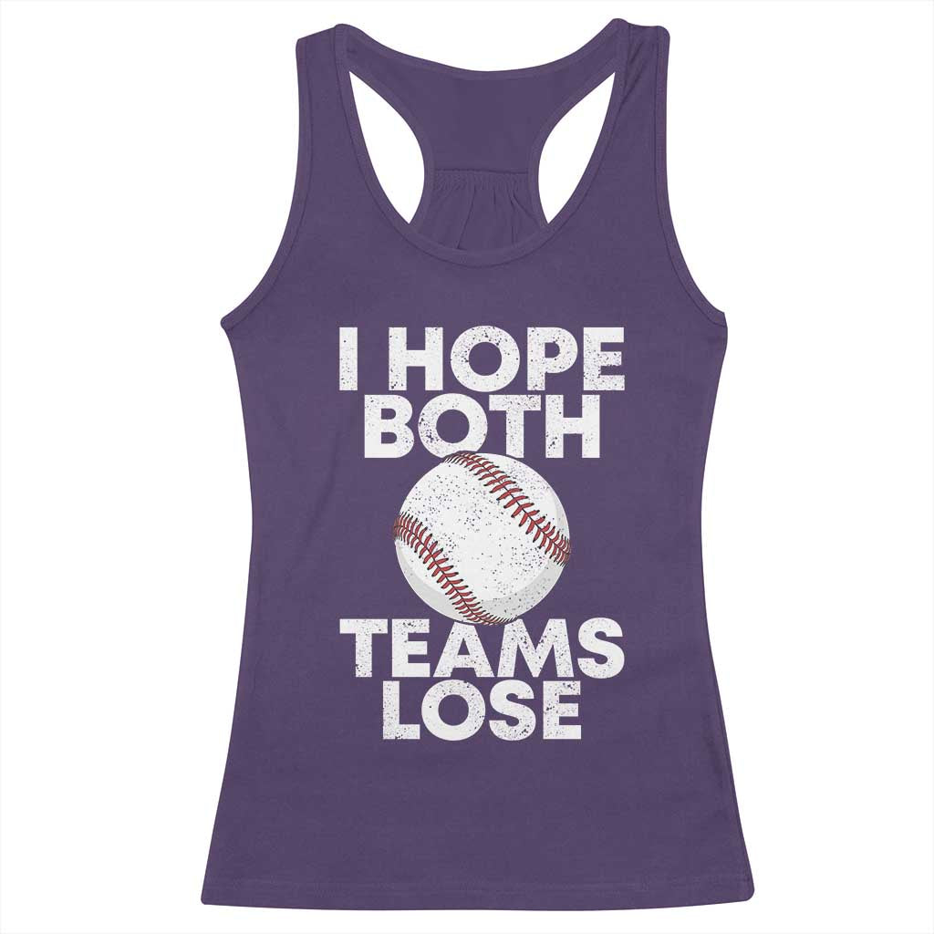 Funny Baseball Meme Racerback Tank Top I Just Hope Both Teams Lost TS10 Purple Print Your Wear