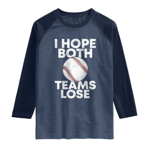 Funny Baseball Meme Raglan Shirt I Just Hope Both Teams Lost TS10 Heather Denim Navy Print Your Wear