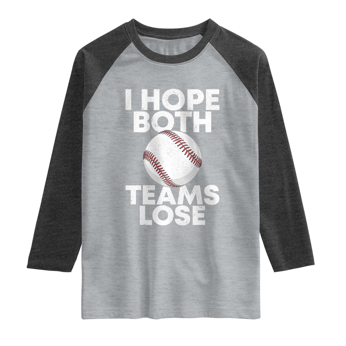 Funny Baseball Meme Raglan Shirt I Just Hope Both Teams Lost TS10 Heather Gray Heather Charcoal Print Your Wear