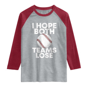 Funny Baseball Meme Raglan Shirt I Just Hope Both Teams Lost TS10 Heather Gray Heather Red Print Your Wear
