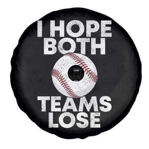 Funny Baseball Meme Spare Tire Cover I Just Hope Both Teams Lost TS10 Print Your Wear