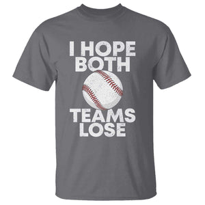 Funny Baseball Meme T Shirt I Just Hope Both Teams Lost TS10 Charcoal Print Your Wear