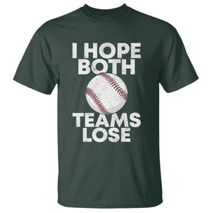 Funny Baseball Meme T Shirt I Just Hope Both Teams Lost TS10 Dark Forest Green Print Your Wear