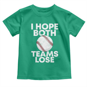 Funny Baseball Meme Toddler T Shirt I Just Hope Both Teams Lost TS10 Irish Green Print Your Wear