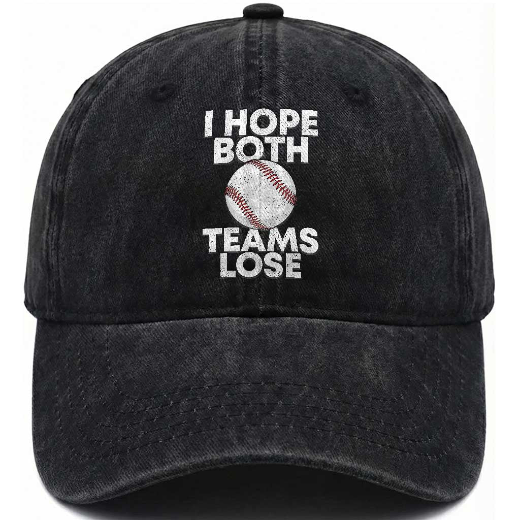 Funny Baseball Meme Washed Cotton Baseball Cap I Just Hope Both Teams Lost TS10 Print Your Wear