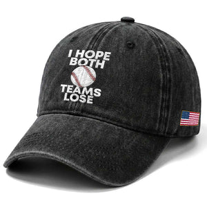 Funny Baseball Meme Washed Cotton Baseball Cap I Just Hope Both Teams Lost TS10 Print Your Wear