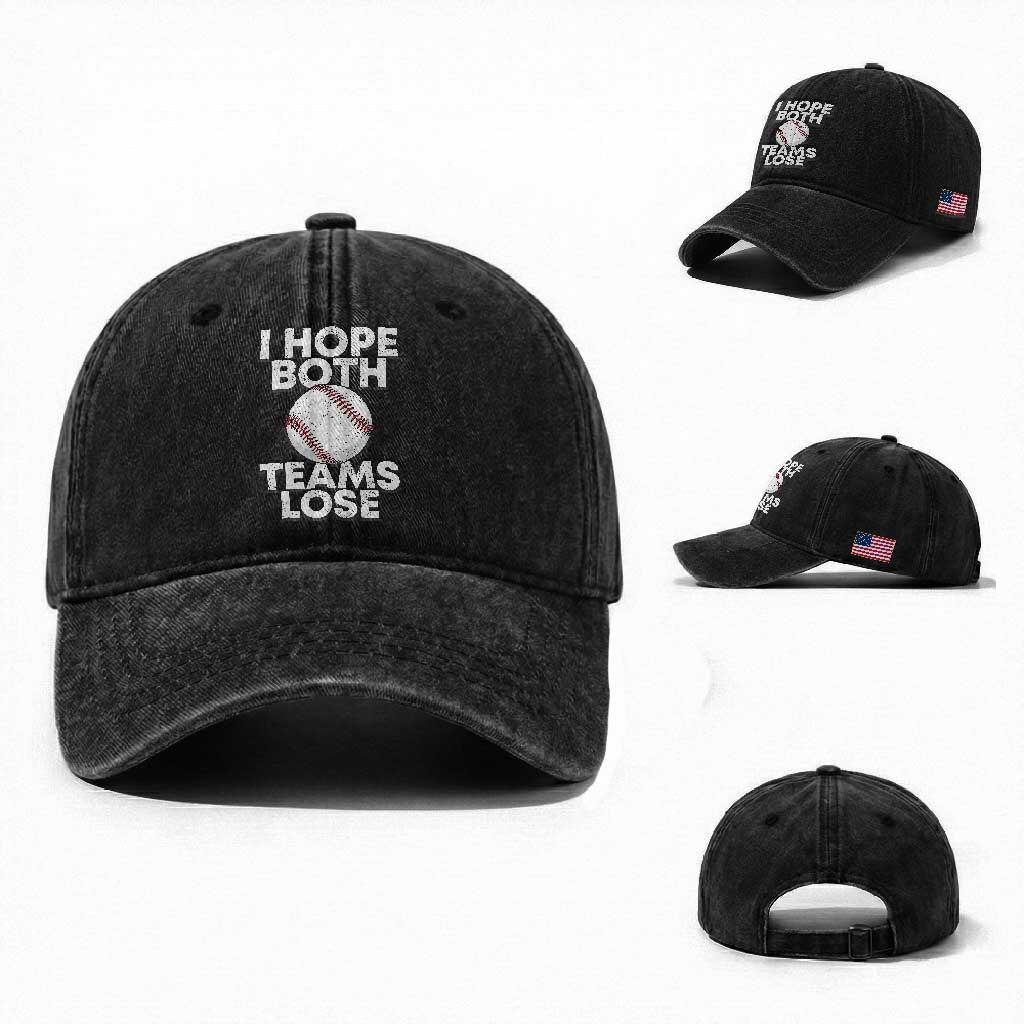 Funny Baseball Meme Washed Cotton Baseball Cap I Just Hope Both Teams Lost TS10 Washed Cap Universal Fit Black Print Your Wear