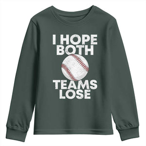Funny Baseball Meme Youth Sweatshirt I Just Hope Both Teams Lost TS10 Dark Forest Green Print Your Wear