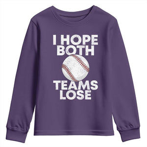 Funny Baseball Meme Youth Sweatshirt I Just Hope Both Teams Lost TS10 Purple Print Your Wear