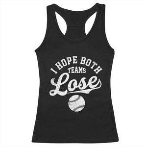 Baseball Meme Racerback Tank Top Retro I Just Hope Both Teams Lost Funny Sayings TS10 Black Print Your Wear
