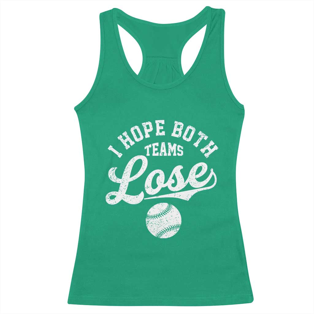 Baseball Meme Racerback Tank Top Retro I Just Hope Both Teams Lost Funny Sayings TS10 Irish Green Print Your Wear