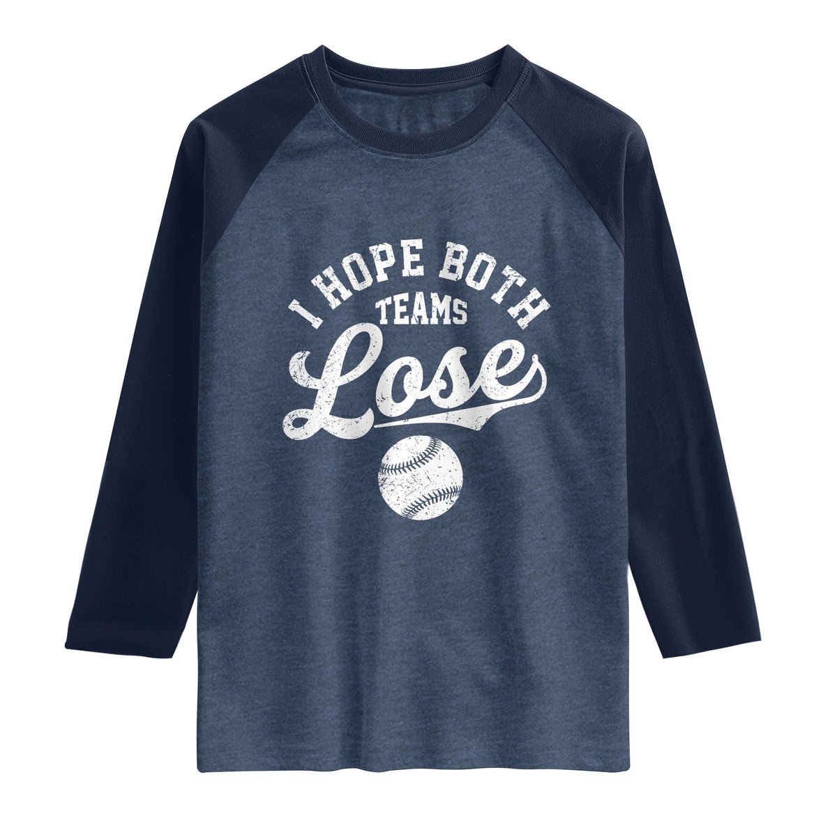 Baseball Meme Raglan Shirt Retro I Just Hope Both Teams Lost Funny Sayings TS10 Heather Denim Navy Print Your Wear