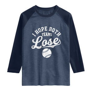Baseball Meme Raglan Shirt Retro I Just Hope Both Teams Lost Funny Sayings TS10 Heather Denim Navy Print Your Wear