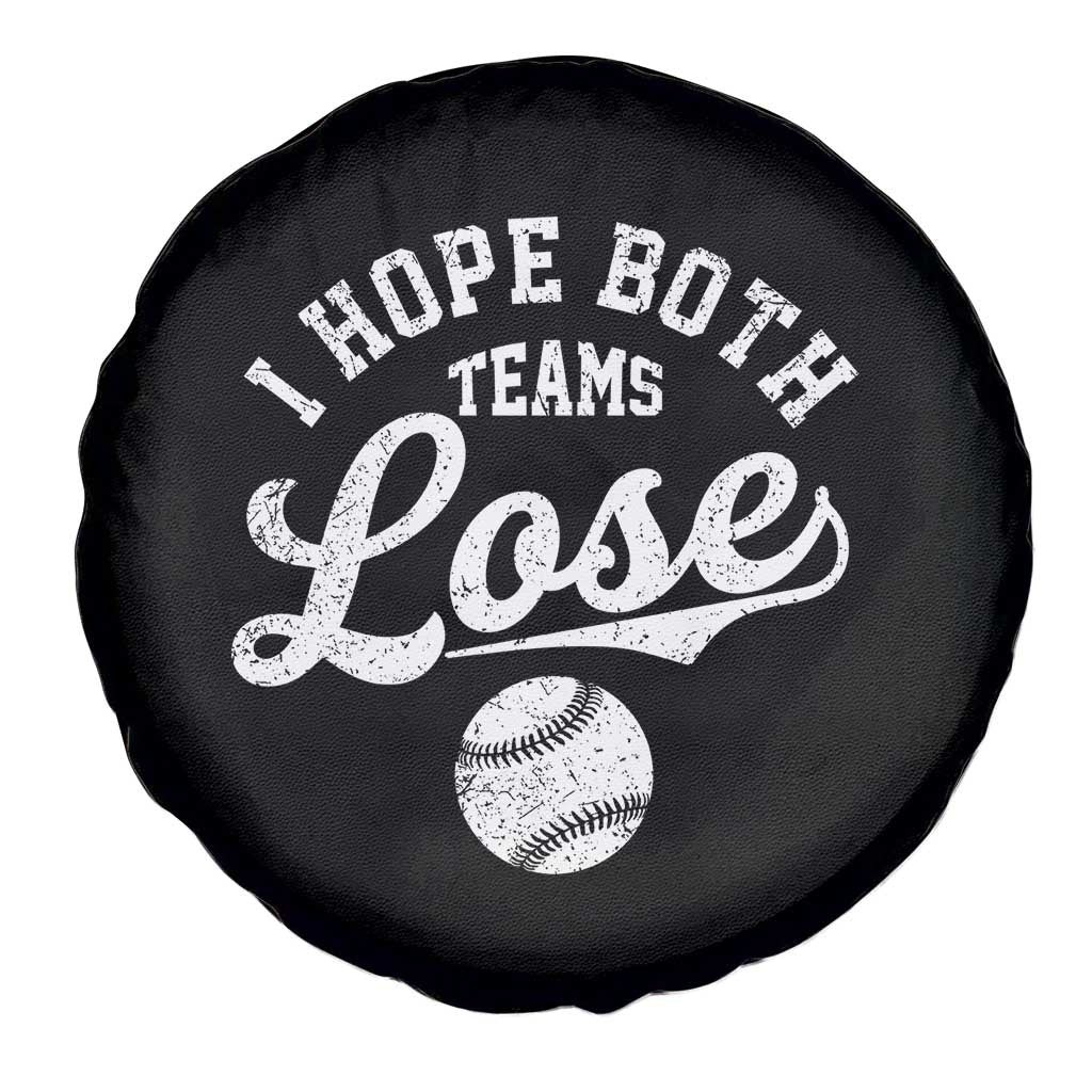 Baseball Meme Spare Tire Cover Retro I Just Hope Both Teams Lost Funny Sayings TS10 Print Your Wear
