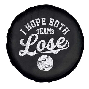 Baseball Meme Spare Tire Cover Retro I Just Hope Both Teams Lost Funny Sayings TS10 Print Your Wear