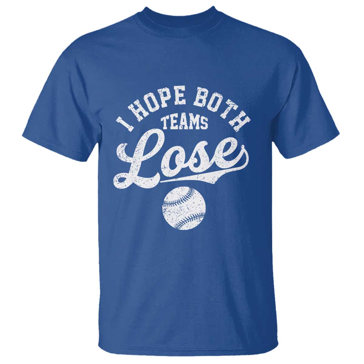 Baseball Meme T Shirt Retro I Just Hope Both Teams Lost Funny Sayings TS10 Royal Blue Print Your Wear