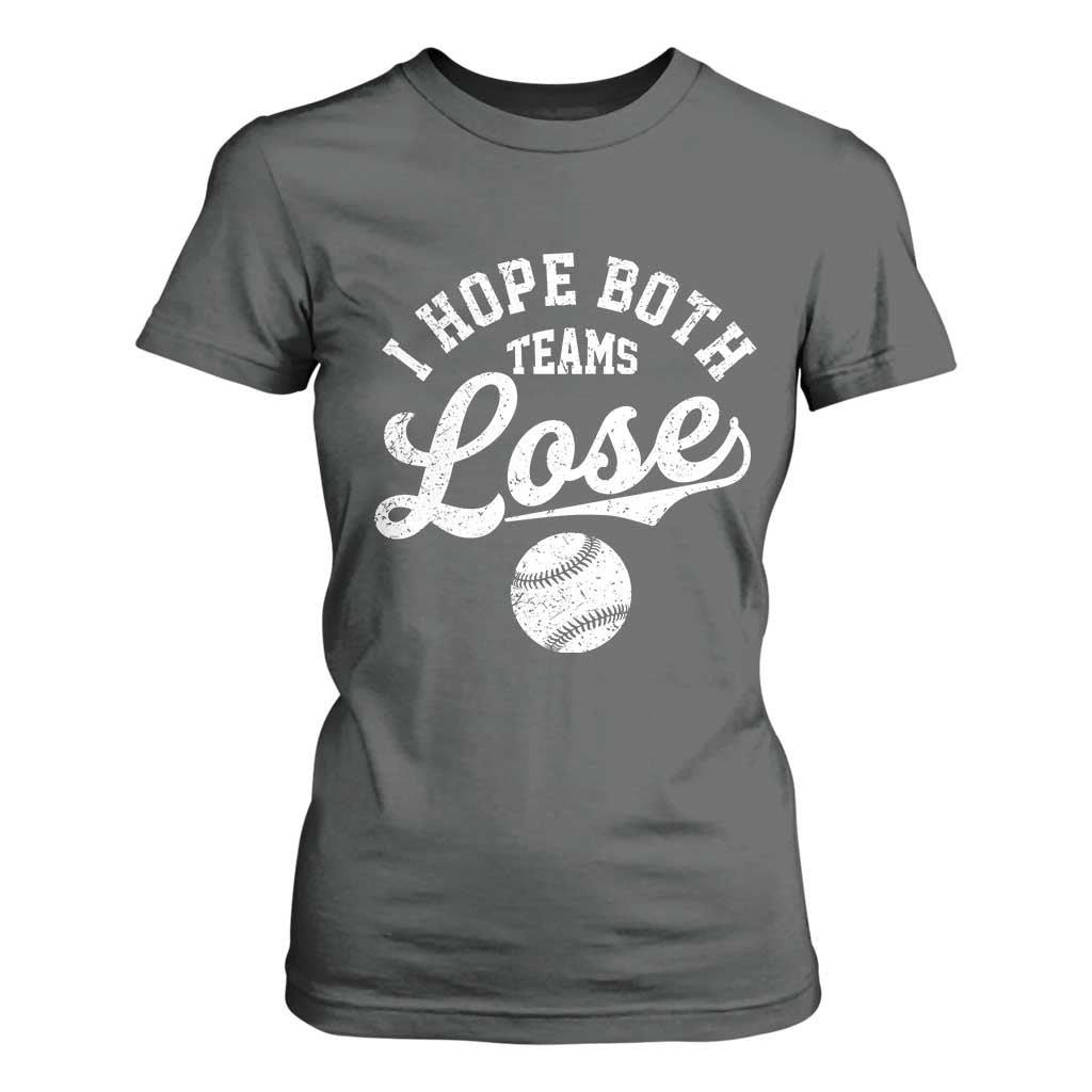 Baseball Meme T Shirt For Women Retro I Just Hope Both Teams Lost Funny Sayings TS10 Dark Heather Print Your Wear