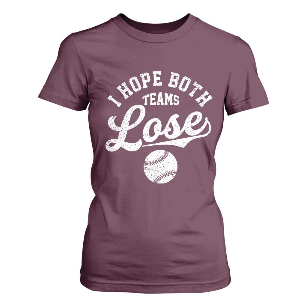Baseball Meme T Shirt For Women Retro I Just Hope Both Teams Lost Funny Sayings TS10 Maroon Print Your Wear