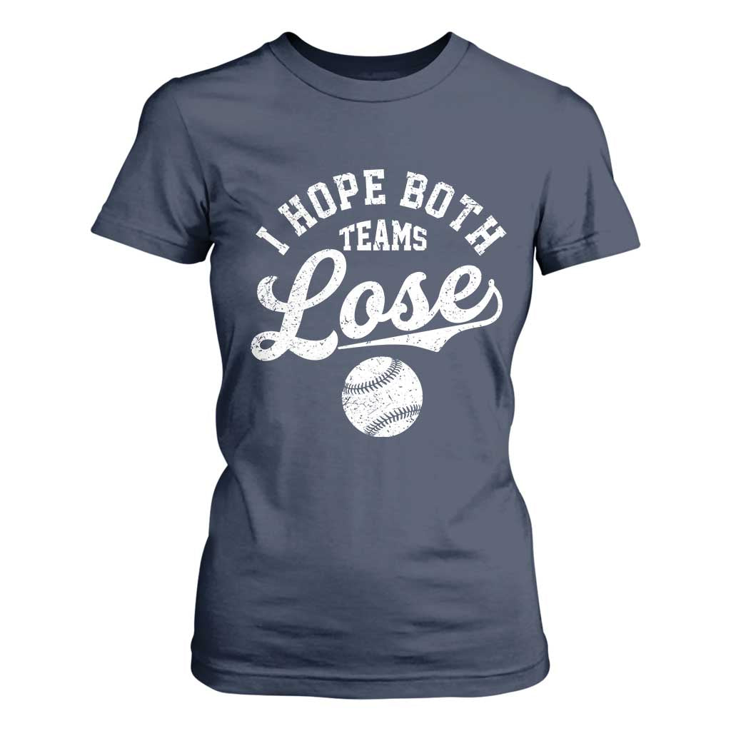 Baseball Meme T Shirt For Women Retro I Just Hope Both Teams Lost Funny Sayings TS10 Navy Print Your Wear